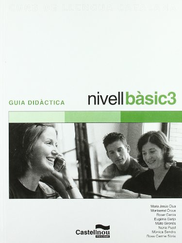 Curs de llengua catalana nivell bàsic 3 : guia didàctica