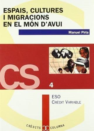 Espais, cultures i migracions en el món d'avui: [àrea ciències socials : ESO, crèdit variable]