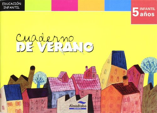 Cuaderno de verano. Educación infantil. 5 años. (Spanish Edition)