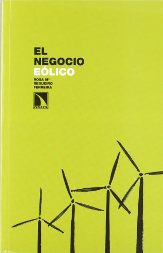 El negocio eólico la realidad del empleo, promotores y terrenos eólicos