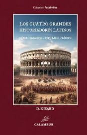 Los cuatro grandes historiadores latinos: César - Salustio - Tito Livio - Tácito