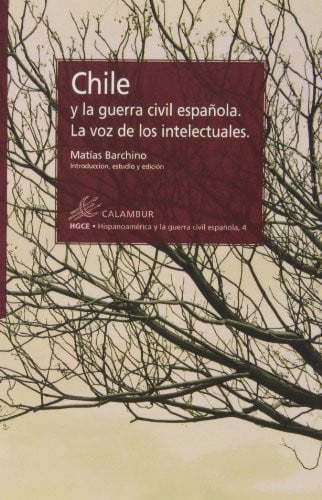 Chile y la guerra civil española la voz de los intelectuales
