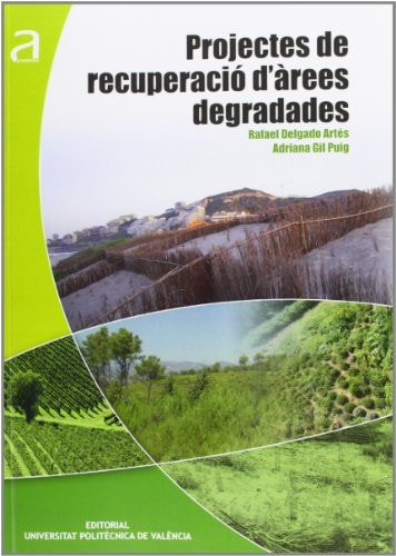 PROJECTES DE RECUPERACIÓ D'ÀREES DEGRADADES