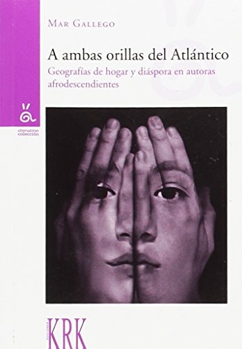 A ambas orillas del Atlántico geografías de hogar y diáspora en autoras afrodescendientes