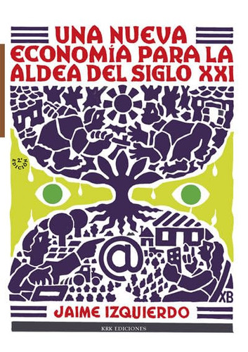 Una nueva economía para la aldea del siglo XXI