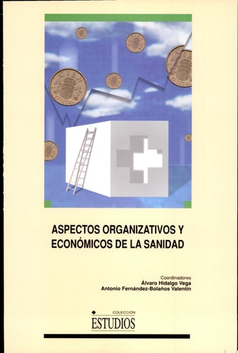 Aspectos organizativos y económicos de la sanidad