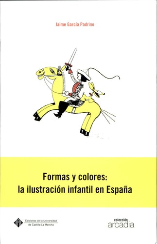 Formas y colores la ilustración infantil en España