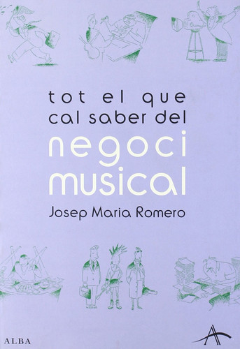 Tot el que cal saber del negoci musical una guia pràctica per a artistes, músics i compositors