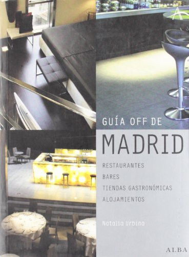 Guía off de Madrid restaurantes, bares, tiendas gastronómicas, alojamientos