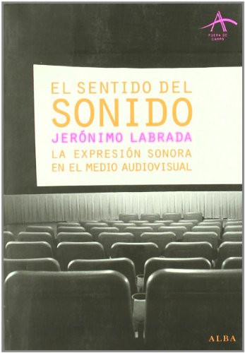 El sentido del sonido la expresión sonora en el medio audiovisual