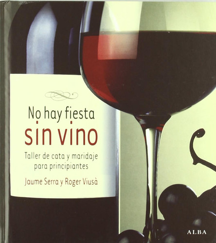 No hay fiesta sin vino Taller de cata y maridaje para principiantes
