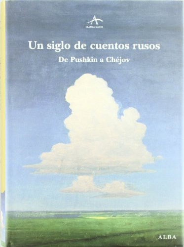 Un siglo de cuentos rusos De Pushkin a Chéjov