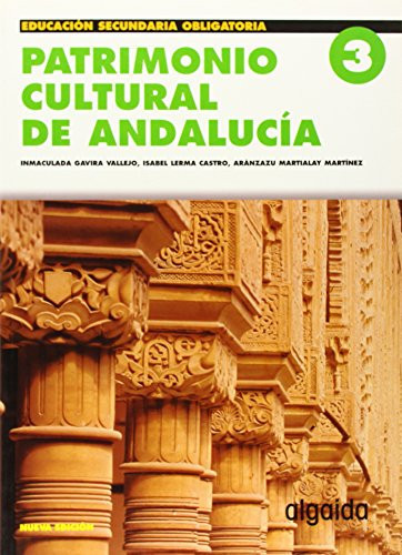 Patrimonio cultural de Andalucía 3 Educación Secundaria Obligatoria : segundo ciclo