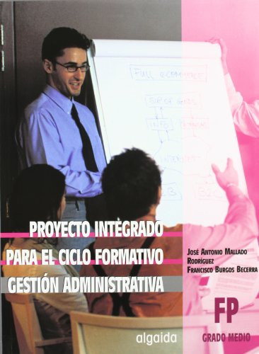 Proyecto integrado de trabajo para gestión administrativa