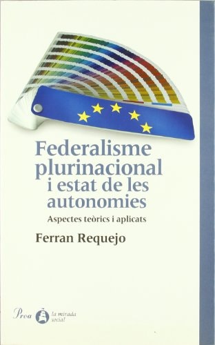 Federalisme plurinacional i estat de les autonomies aspectes teòrics i aplicats