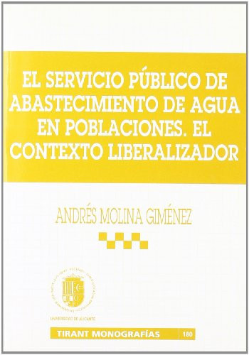 El servicio público de abastecimiento de agua en poblaciones el contexto liberalizador