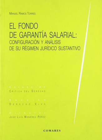 El fondo de garantía salarial: configuración y análisis de su régimen jurídico sustantivo