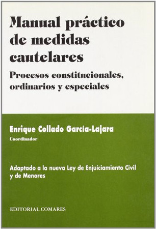 Manual práctico de medidas cautelares: (procesos constitucional, ordinarios y especiales)