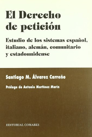 El derecho de petición: estudio en los sistemas español, italiano, alemán, comunitario y estadounidense