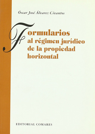 Formularios al régimen jurídico de la propiedad horizontal