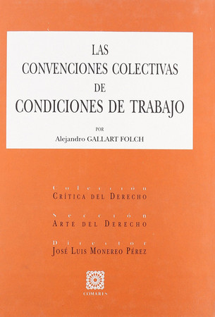 Las convenciones colectivas de condiciones de trabajo en la doctrina y en las legislaciones extranjeras y española