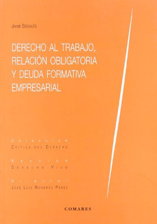 Derecho al trabajo, relación obligatoria y deuda formativa empresarial