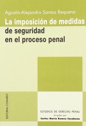La imposición de medidas de seguridad en el proceso penal