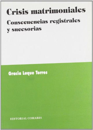 Crisis matrimoniales: consecuencias registrales y sucesorias