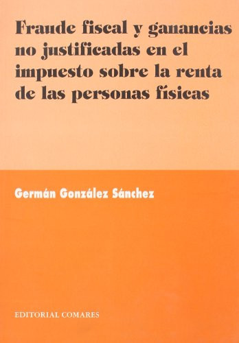 Fraude fiscal y ganancias no justificadas en el impuesto sobre la renta de las personas físicas