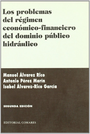 Los problemas del régimen económico-financiero del dominio público hidráulico