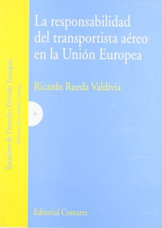 La responsabilidad del transportista aéreo en la Unión Europea