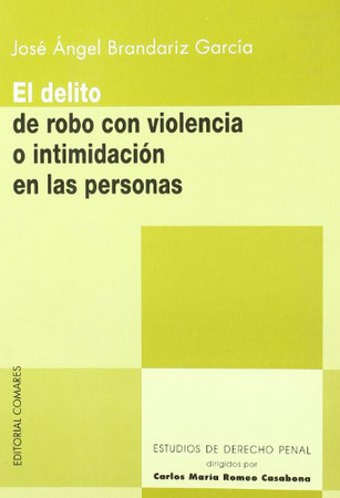 El delito de robo con violencia o intimidación en las personas