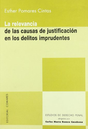 La relevancia de las causas de justificación en los delitos imprudentes