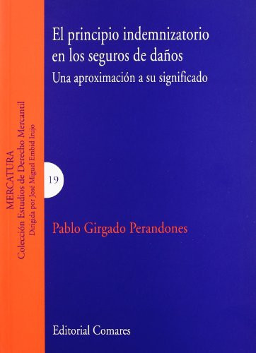 El principio indemnizatorio en los seguros de daños: una aproximación a su significado