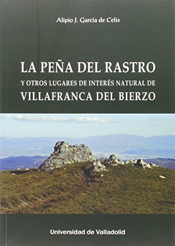 La Peña del Rastro y otros lugares de interés natural de Villafranca del Bierzo