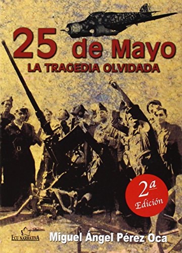 25 de Mayo La tragedia olvidada