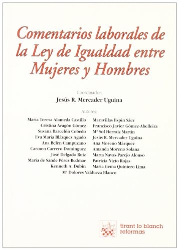 Comentarios laborales de la Ley de Igualdad entre Mujeres y Hombres (Spanish Edition)