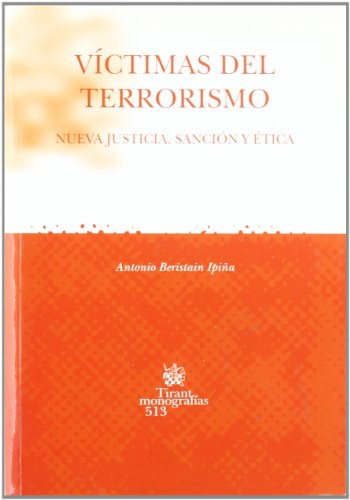 Víctimas del terrorismo nueva justicia, sanción y ética