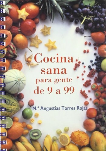 Cocina sana para gente de 9 a 99