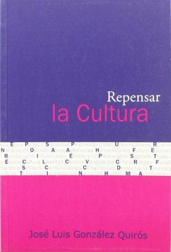 Repensar la cultura (Spanish Edition)
