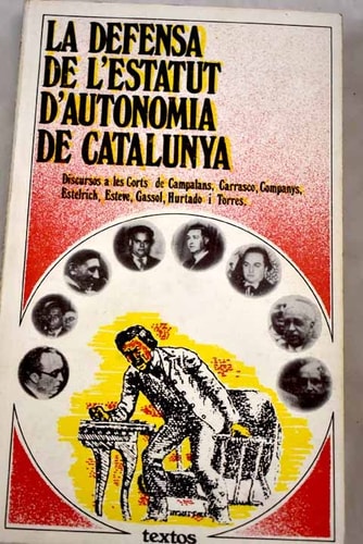 La Defensa de l'Estatut d'autonomia de Catalunya (Col·lecció Textos ; 3) (Catalan Edition)