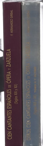 Cien cantantes españoles de ópera y zarzuela siglos XIX y XX