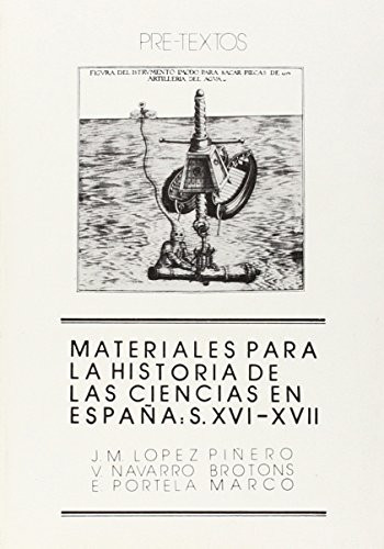 Materiales para la historia de las ciencias en España: siglos XVI-XVII