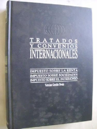 Tratados y convenios internacionales - impuesto sobre la renta, impuesto sobre sociedades, impuesto sobre el patrimonio