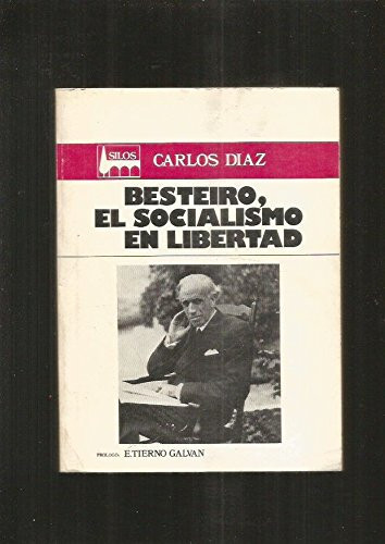 Besteiro, el socialismo en libertad (Colección Capitel) (Spanish Edition)
