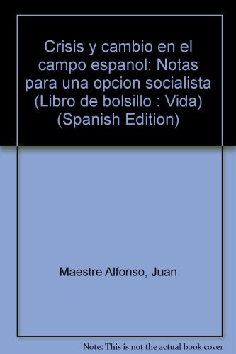 Crisis y cambio en el campo español: Notas para una opción socialista (Libro de bolsillo : Vida) (Spanish Edition)