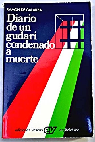 Diario de un gudari condenado a muerte (Argitaletxea) (Spanish Edition)
