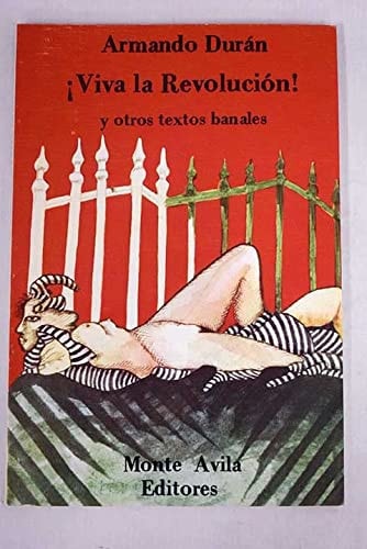 Viva la revolución! y otros textos banales (Colección Continentes) (Spanish Edition)