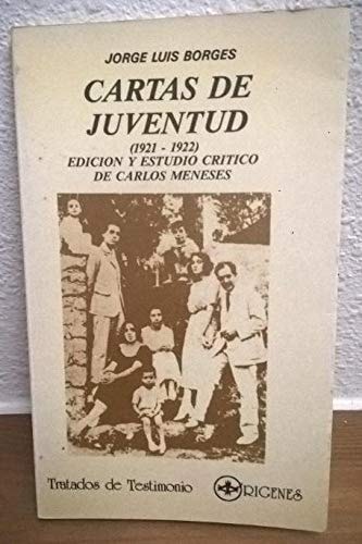 Cartas de juventud de J.L. Borges (1921-1922) (Tratados de testimonio) (Spanish Edition)