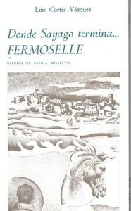 Donde Sayago Termina... Fermoselle